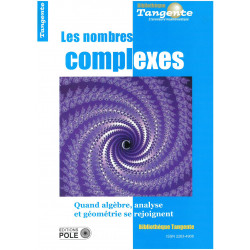 Les nombres complexes - Bibliothèque Tangente n° 63