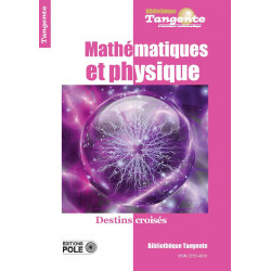 Mathématiques et physique - Bibliothèque Tangente n° 69