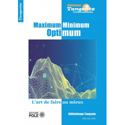 Maximum Minimum Optimum - Bibliothèque Tangente n° 72