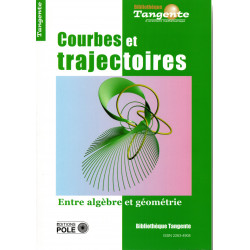 Courbes et trajectoires - Bibliothèque Tangente n° 74